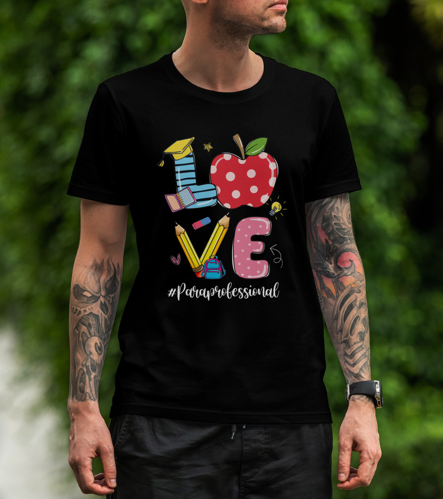 Love Apple Pencils Book Backpack Heart Light Bulb #Paraprofessional T-Shirt
