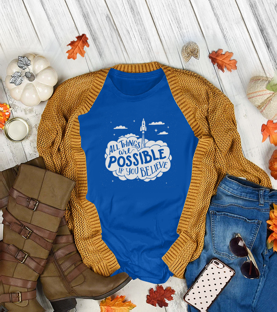 All Things Are Possible If You Believe Rocket in Cloudy Sky T-Shirt