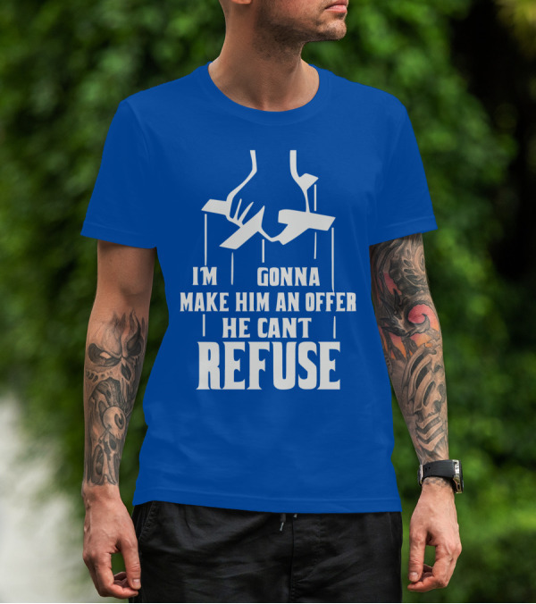 Make Him An Offer He Can't Refuse Puppet Strings T-Shirt