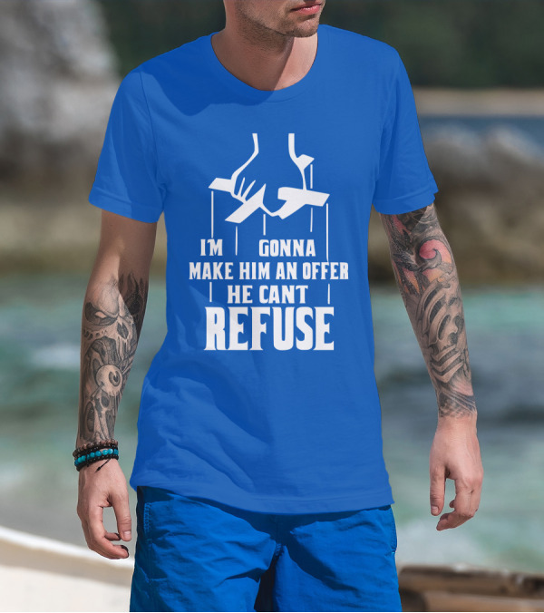 Make Him An Offer He Can't Refuse Puppet Strings T-Shirt