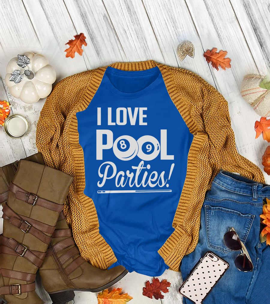I Love Pool Parties 8 Ball 9 Ball Billiards T-Shirt