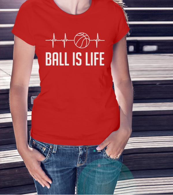 Ball Is Life Basketball Heartbeat T-Shirt