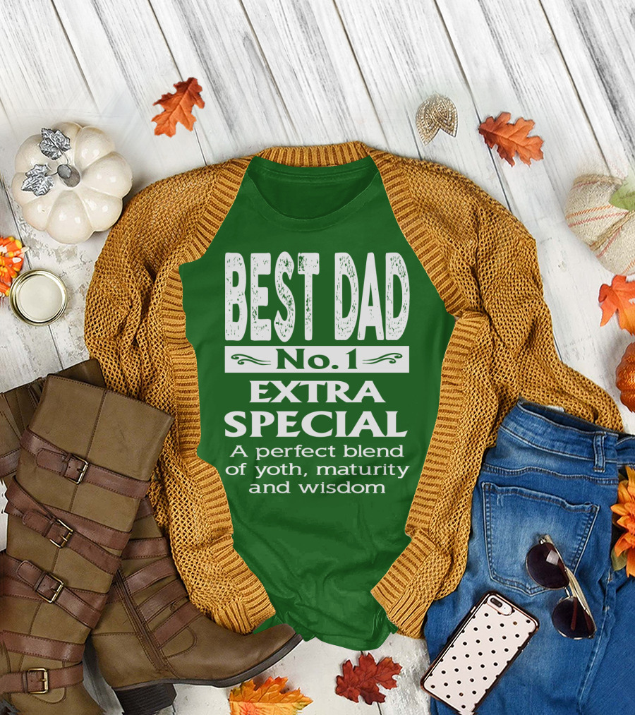 BEST DAD No. 1 EXTRA SPECIAL A Perfect Blend of Youth Maturity and Wisdom T-Shirt