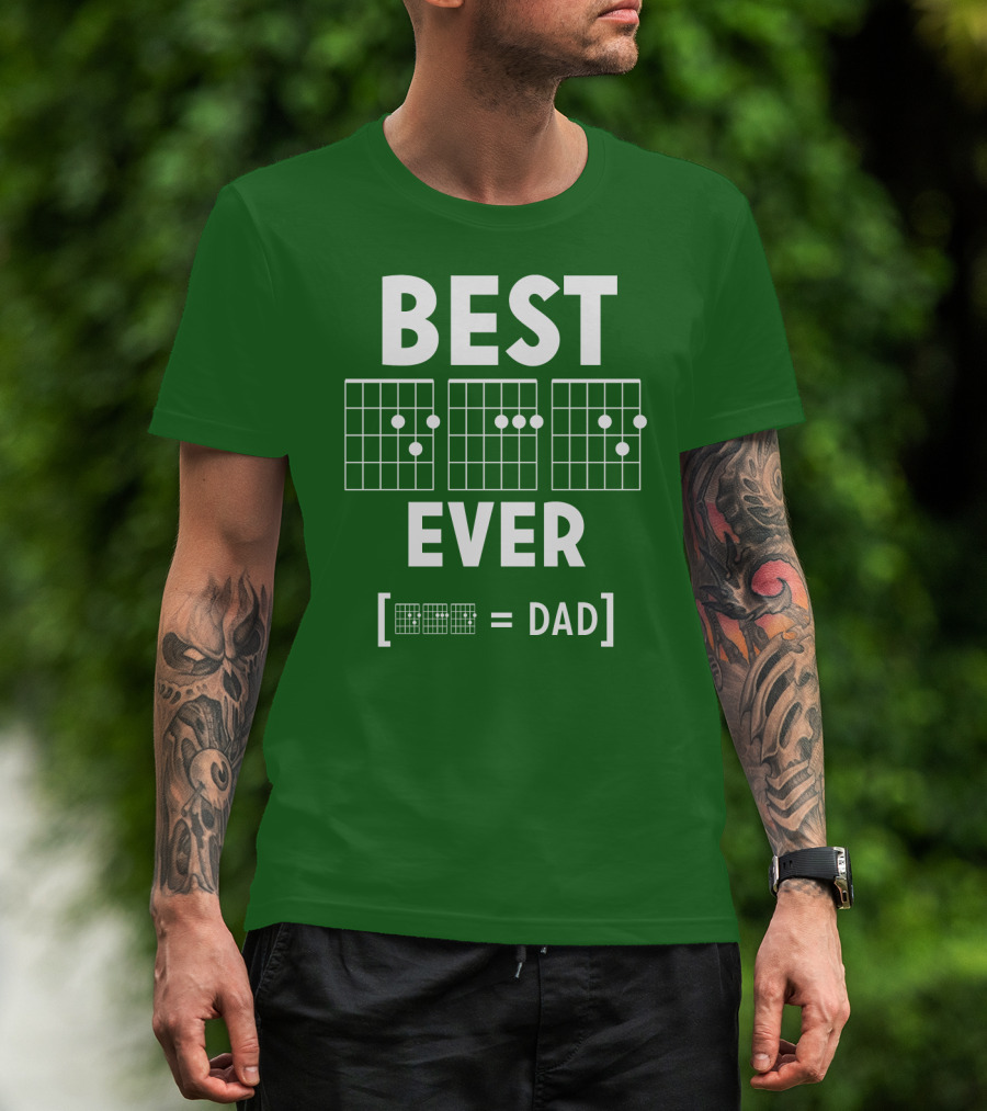 BEST EVER [CHORD = DAD] T-Shirt