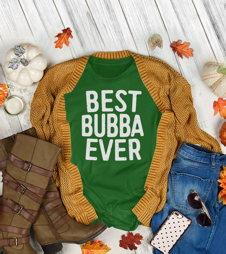 Best Bubba Ever T-Shirt