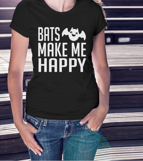 Bats Make Me Happy T-Shirt