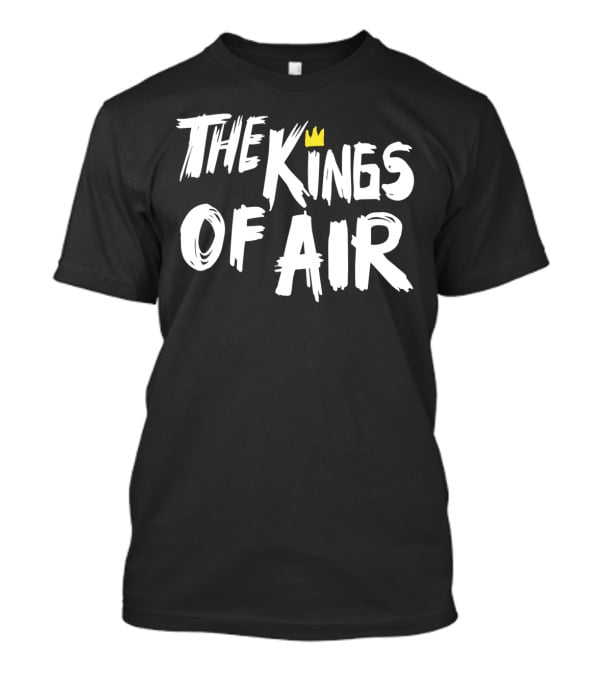 The Kings Of Air With Crown T-Shirt
