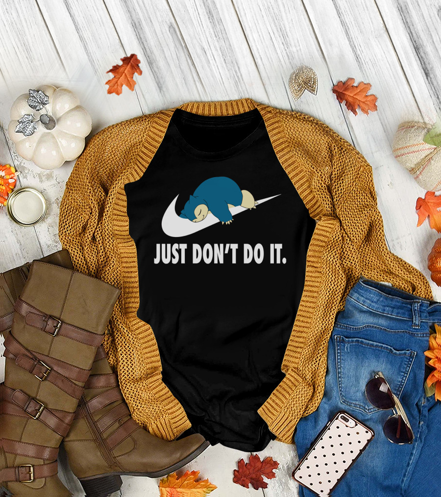 JUST DON'T DO IT SLEEPING MONSTER SNORLAX T-Shirt