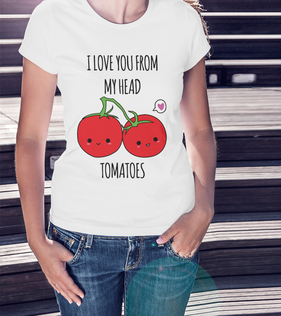 I Love You From My Head Tomatoes Cute Tomato Pair With Heart Speech Bubble T-Shirt