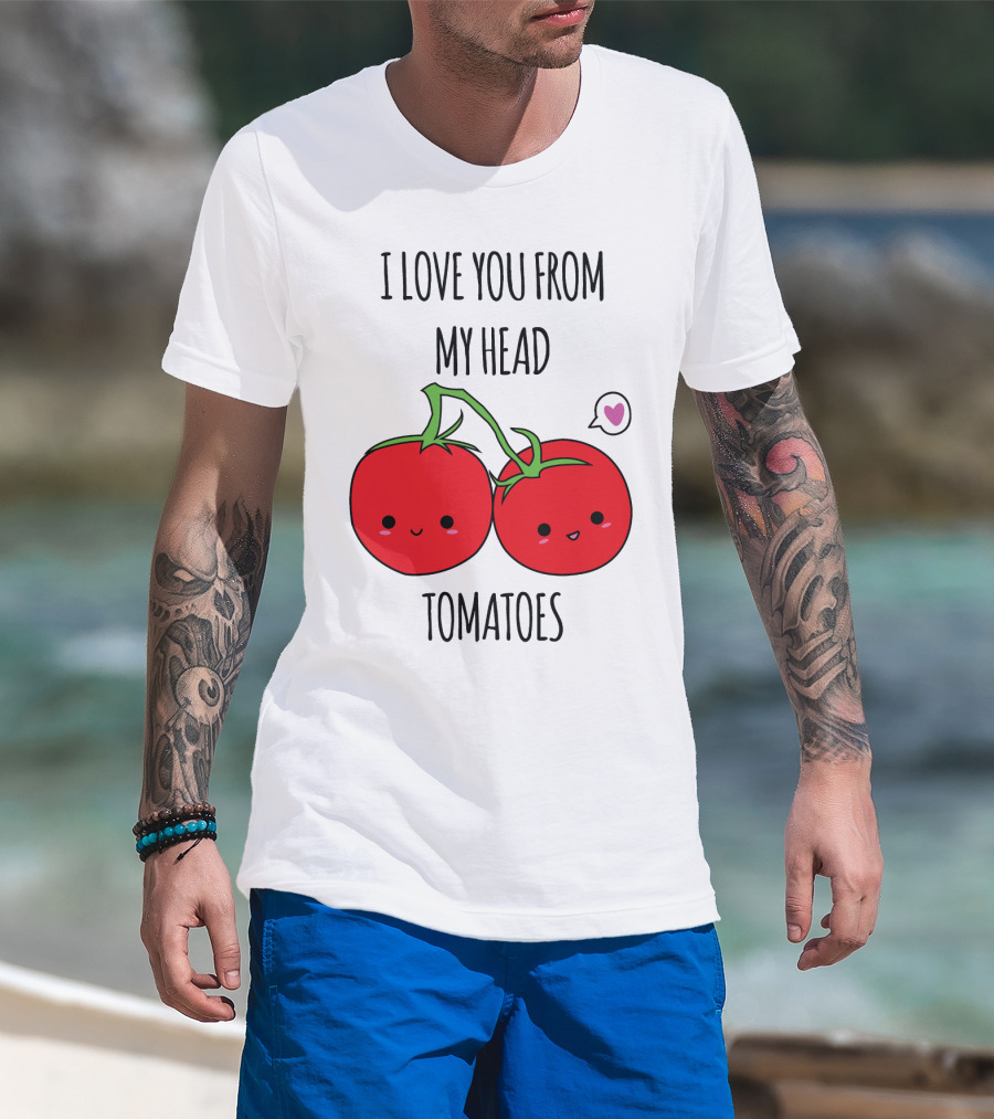 I Love You From My Head Tomatoes Cute Tomato Pair With Heart Speech Bubble T-Shirt