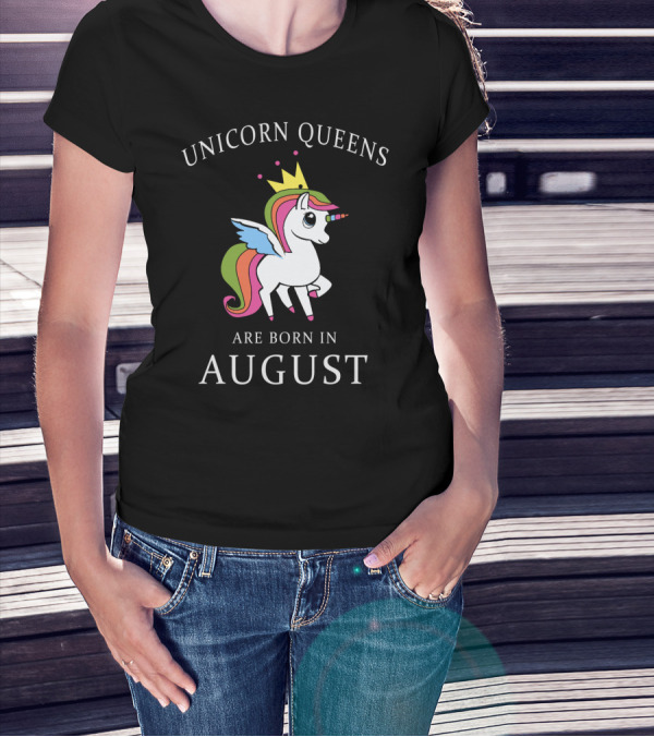 UNIQUE UNICORN QUEENS BORN IN AUGUST WITH CROWN AND WINGS T-Shirt