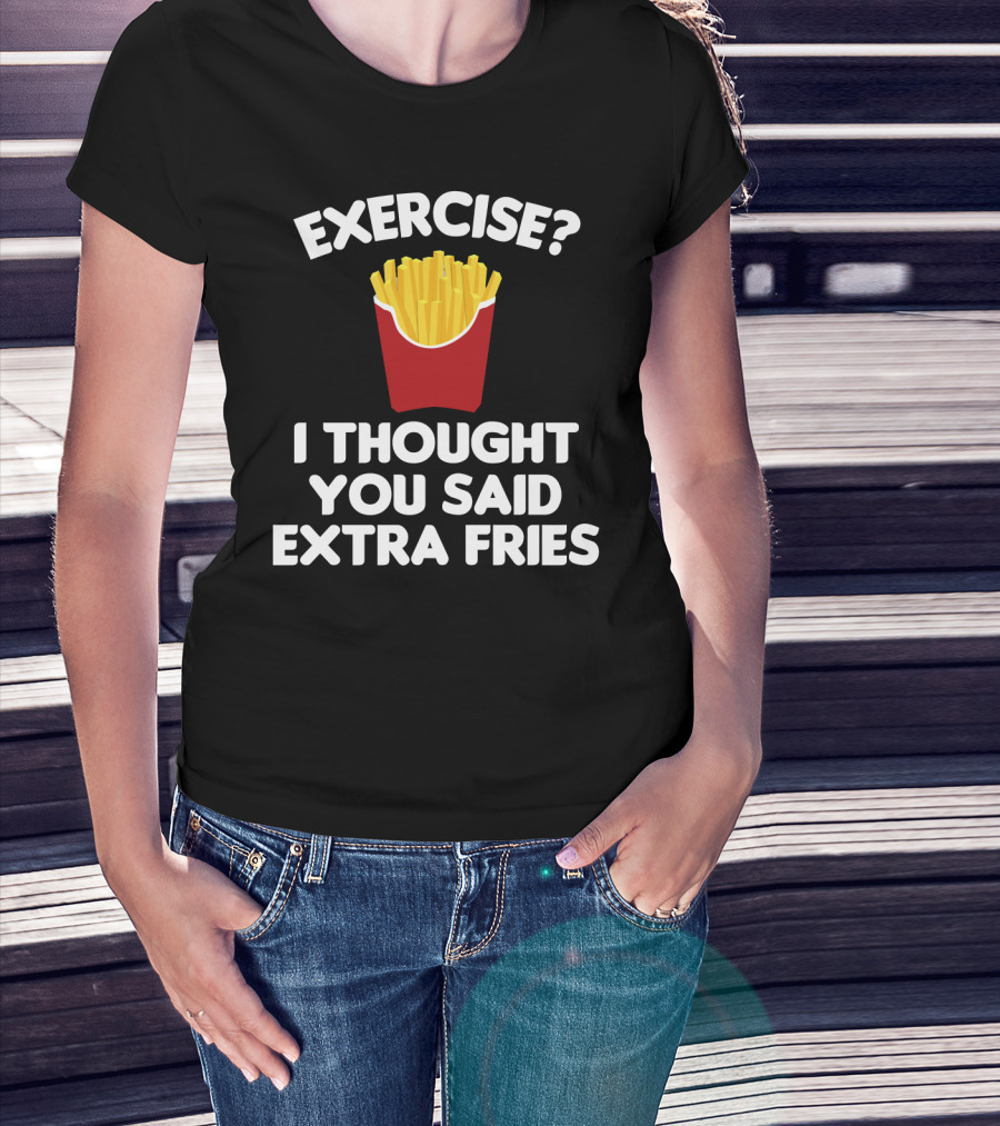 Exercise I Thought You Said Extra Fries French Fry Box T-Shirt