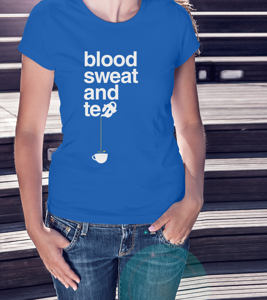 Blood Sweat And Tea Teapot To Cup Pouring T-Shirt