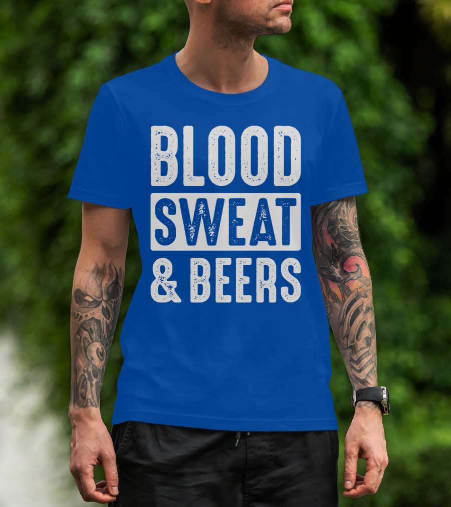 Blood Sweat And Beers T-Shirt