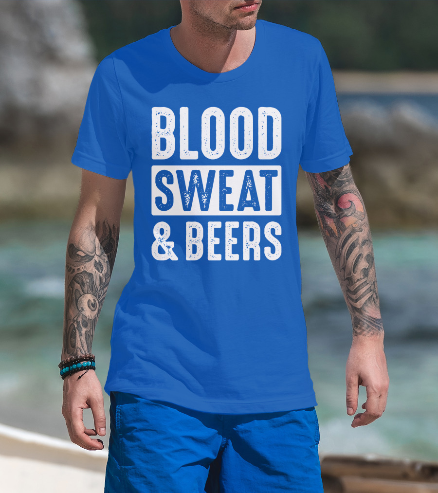 Blood Sweat And Beers T-Shirt
