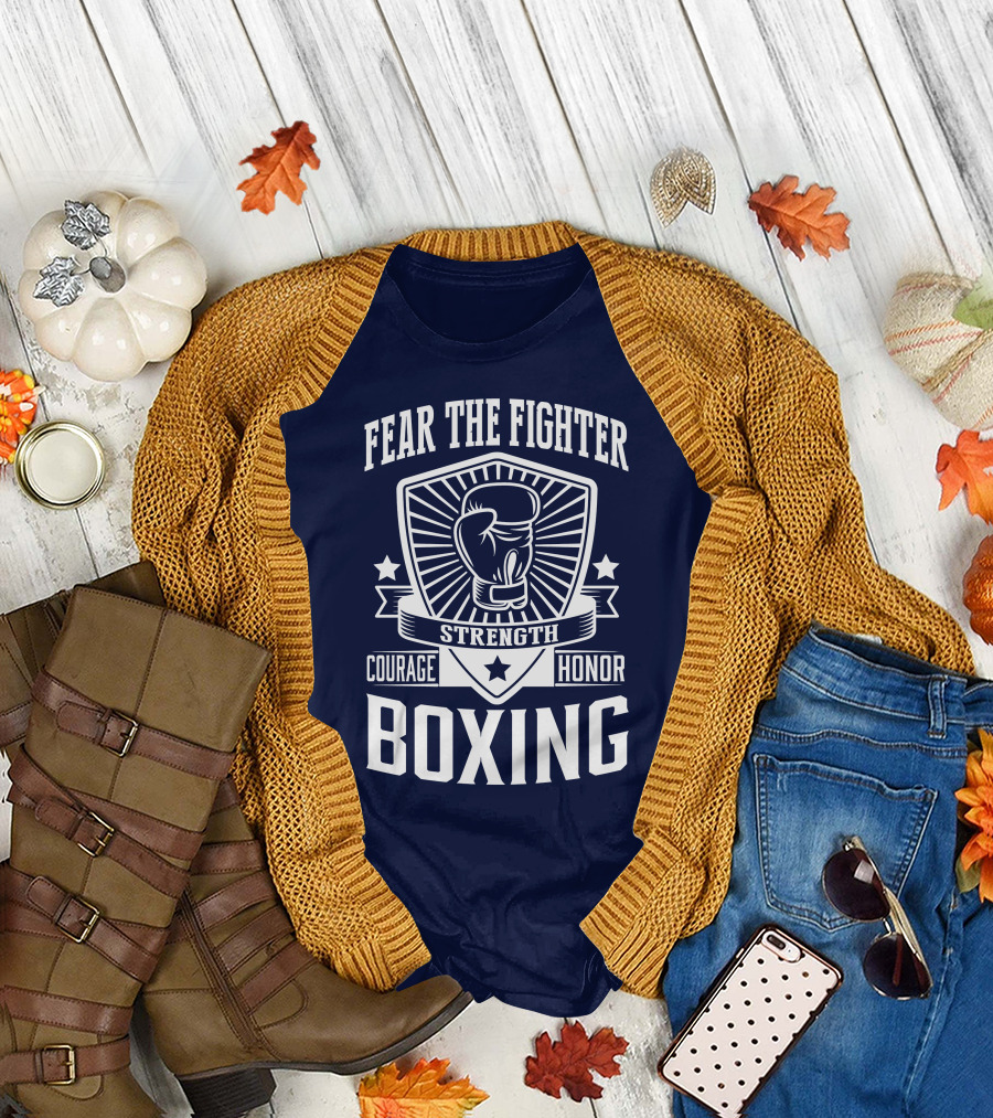 Fear the Fighter Boxing Courage Strength Honor T-Shirt