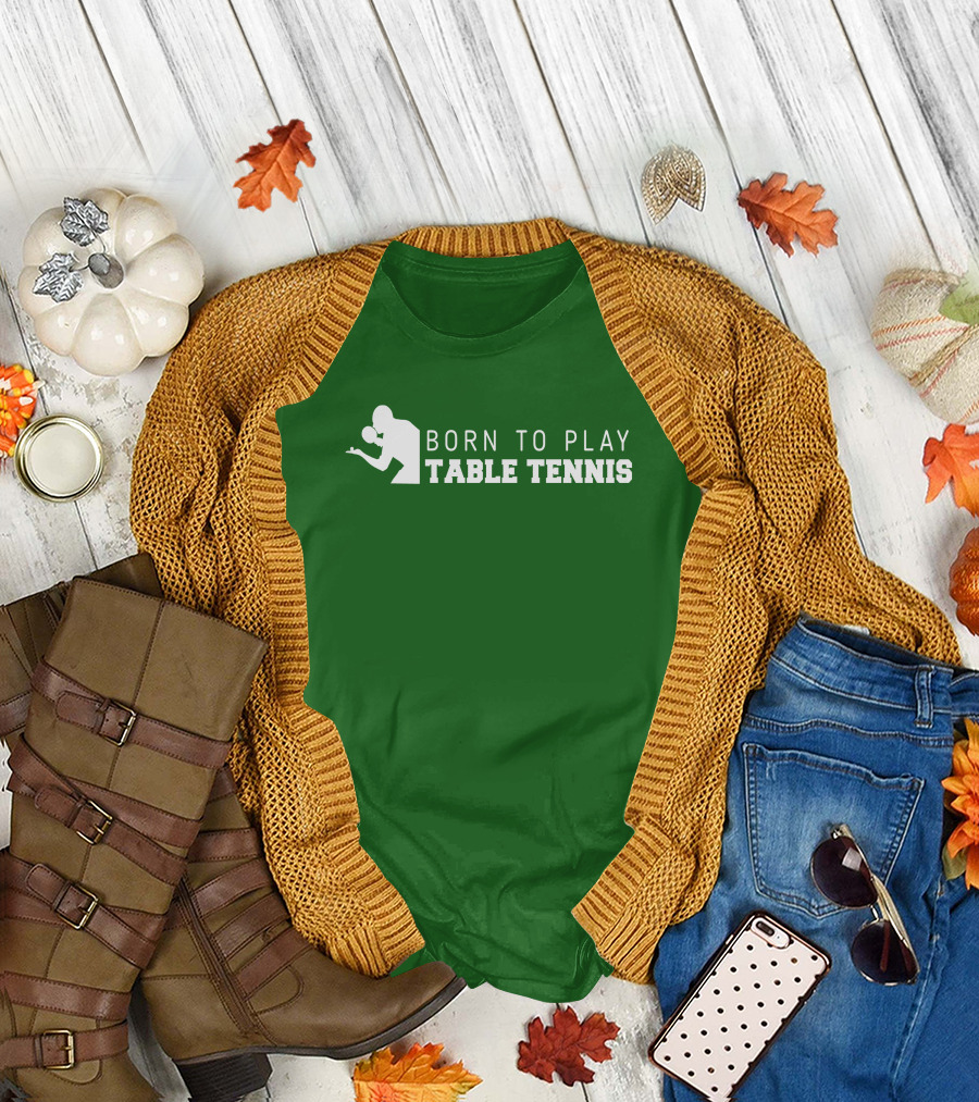 Born to Play Table Tennis Enthusiast T-Shirt