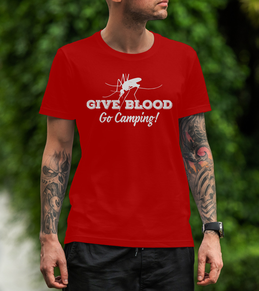 Give Blood Go Camping Mosquito Humor Camping Adventure T-Shirt