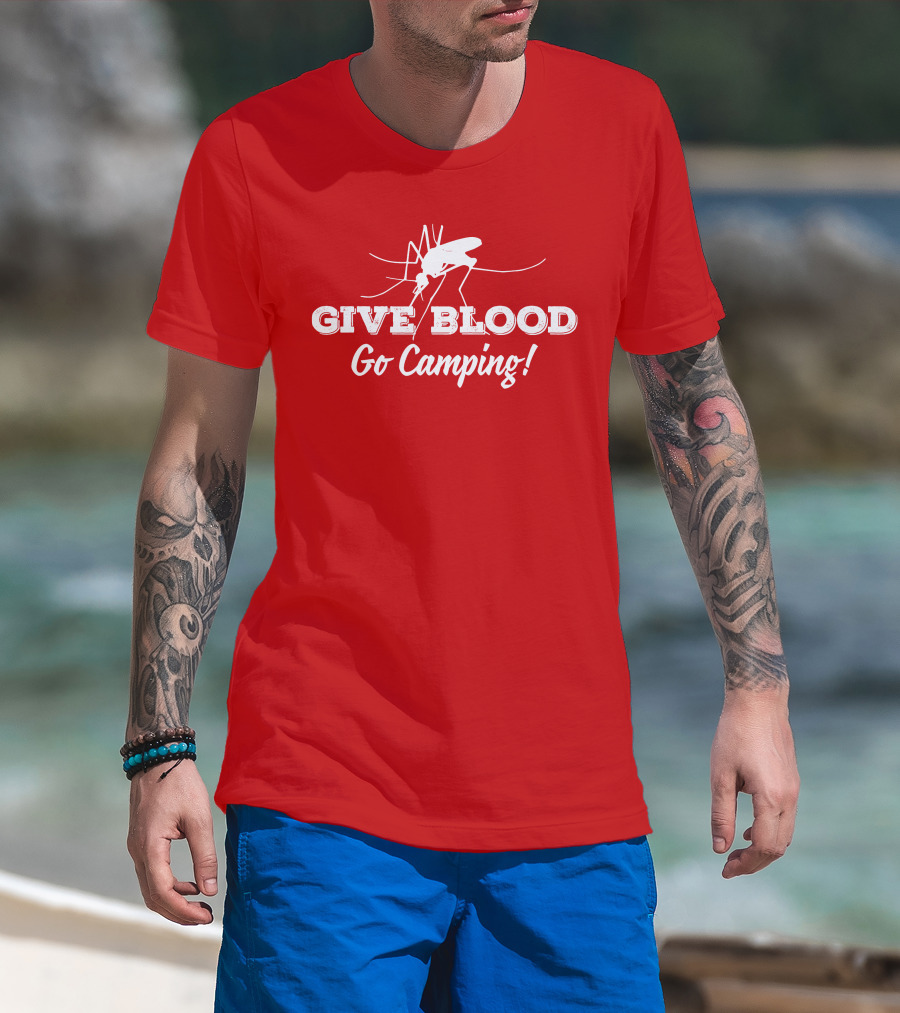 Give Blood Go Camping Mosquito Humor Camping Adventure T-Shirt