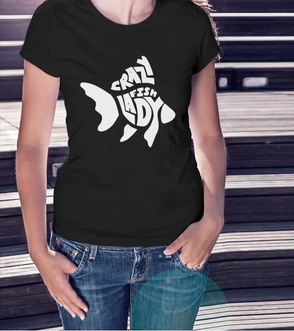 Crazy Fish Lady Text In Fish Shape T-Shirt