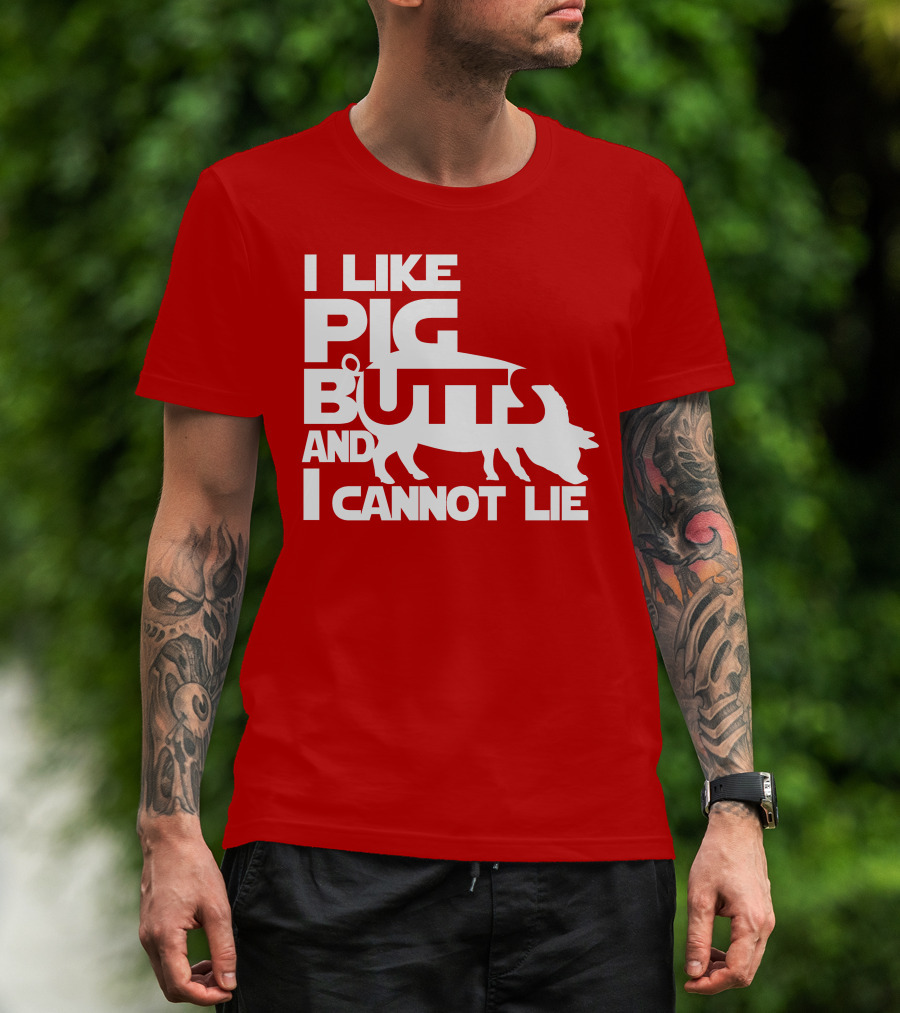 I Like Pig Butts And I Cannot Lie Pig Outline T-Shirt