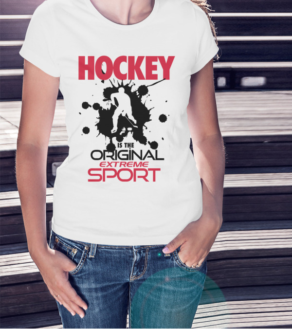 HOCKEY IS THE ORIGINAL EXTREME SPORT WITH SPLATTER T-Shirt