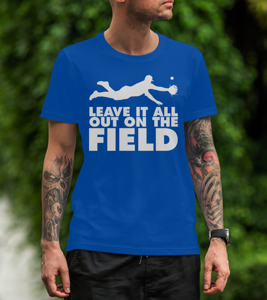 Leave It All Out On The Field Baseball Dive T-Shirt