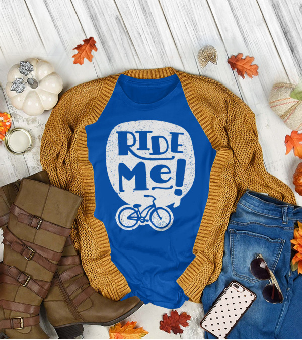 Ride Me Bicycle Enthusiast Fun T-Shirt