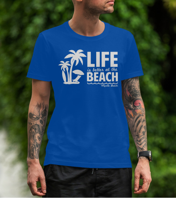 Life Is Better At The Beach Myrtle Beach Palms Umbrella Blue Background T-Shirt