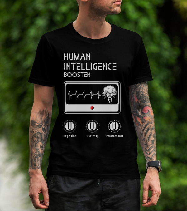HUMAN INTELLIGENCE BOOSTER Cognition Creativity Transcendence Einstein EKG T-Shirt