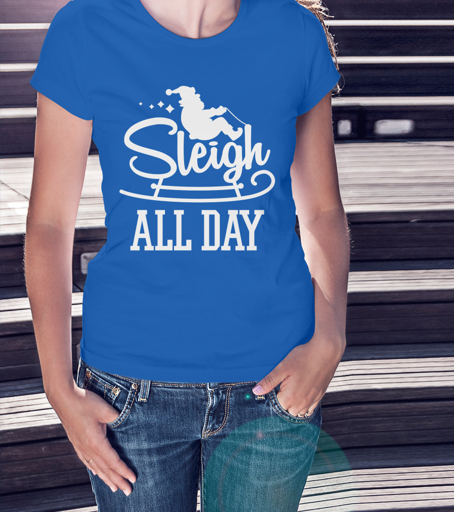 Sleigh All Day Santa Sled T-Shirt