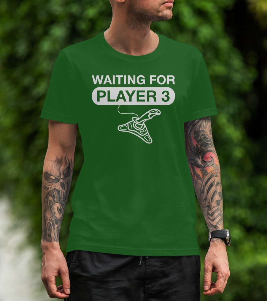 WAITING FOR PLAYER 3 Gaming Joystick T-Shirt