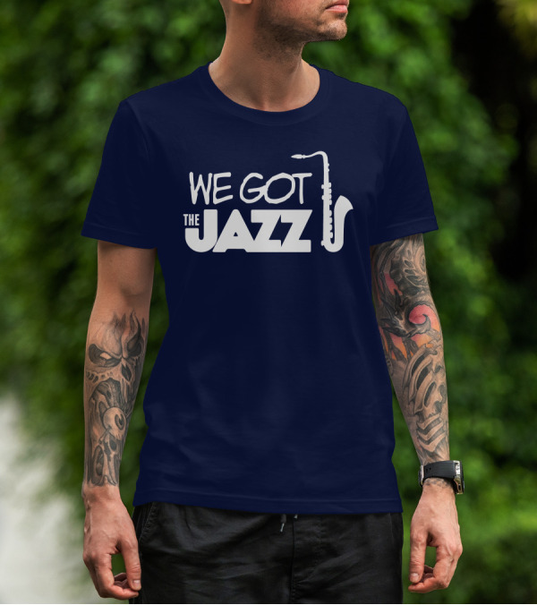We Got The Jazz Saxophone T-Shirt