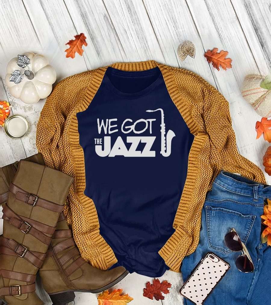 We Got the Jazz Saxophone T-Shirt