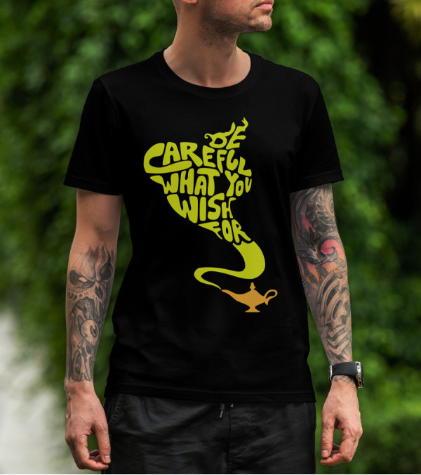Be Careful What You Wish For Genie Lamp T-Shirt