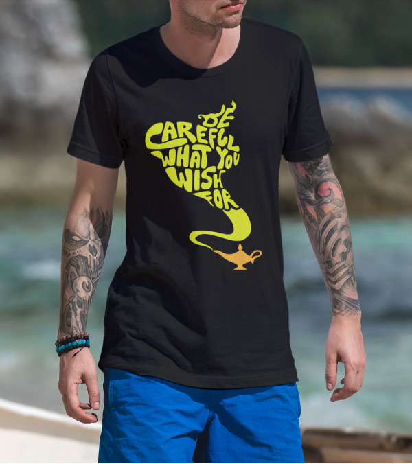 Be Careful What You Wish For Genie Lamp T-Shirt