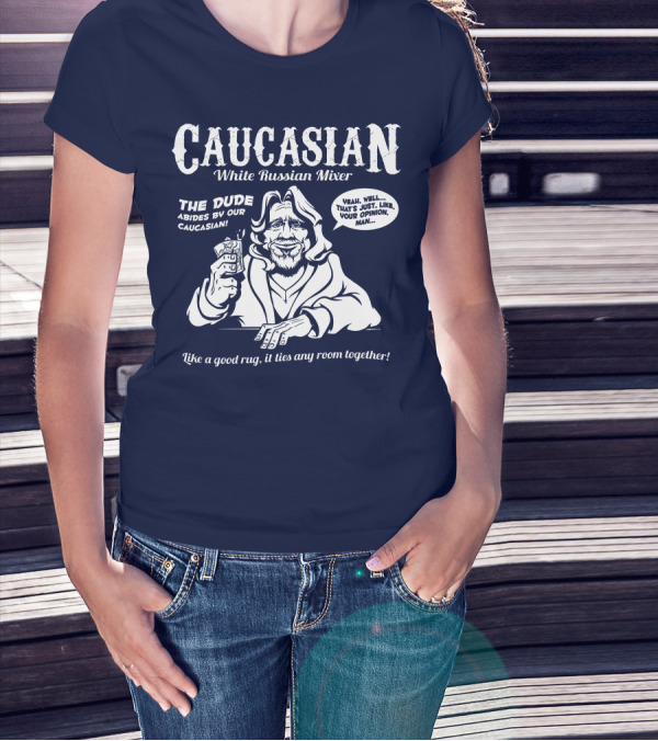 Caucasian White Russian Mixer The Dude Abides Like A Good Rug It Ties Any Room Together T-Shirt