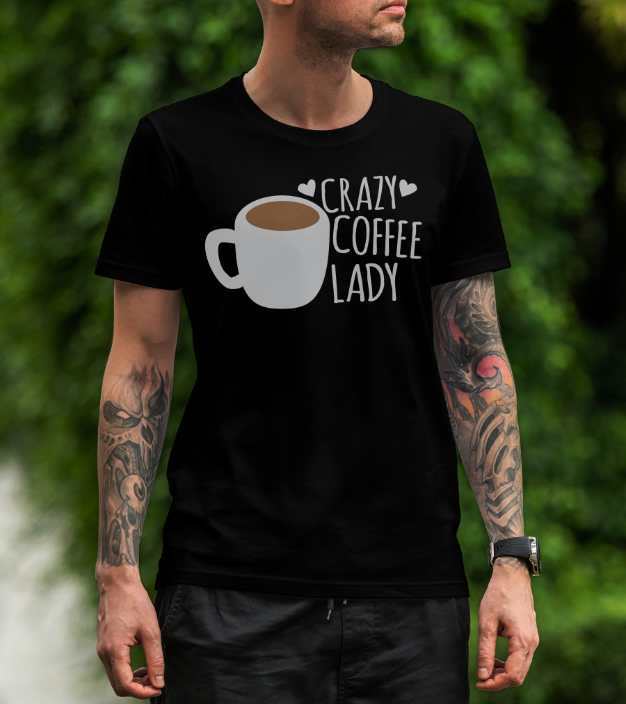 Crazy Coffee Lady Cup Hearts T-Shirt