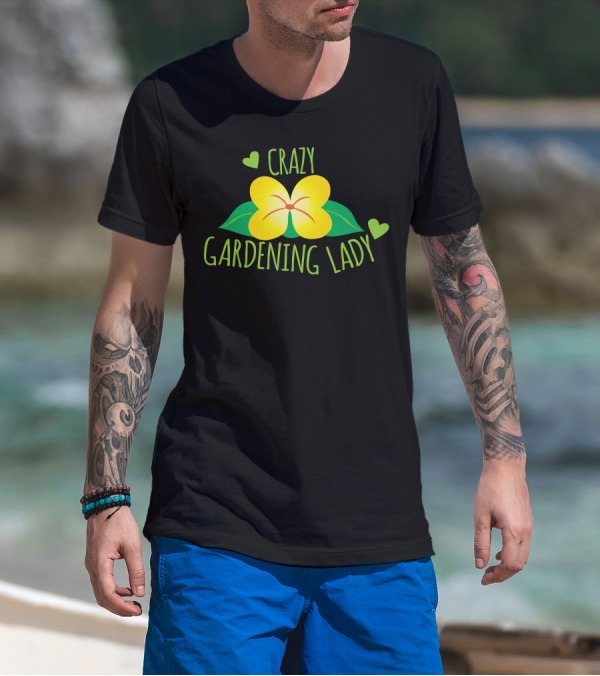 Crazy Gardening Lady Yellow Flower And Green Hearts T-Shirt