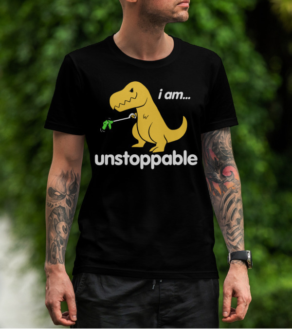 I Am Unstoppable Dinosaur Grabbing Toy With Claw T-Shirt