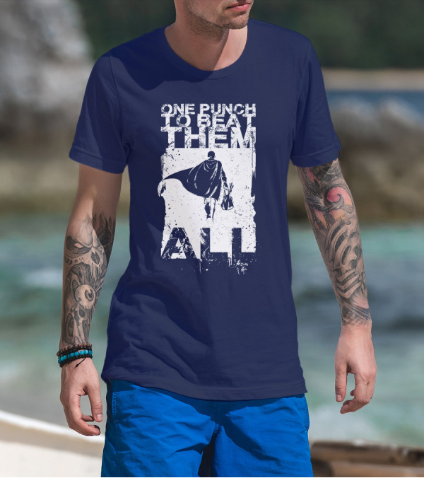 One Punch To Beat Them All Saitama Just One Punch T-Shirt