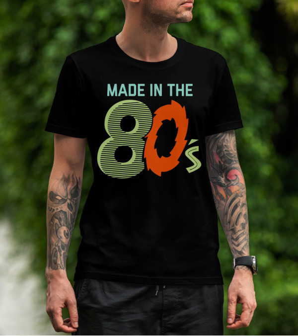 MADE IN THE 80'S Retro Style 80s Vibes T-Shirt