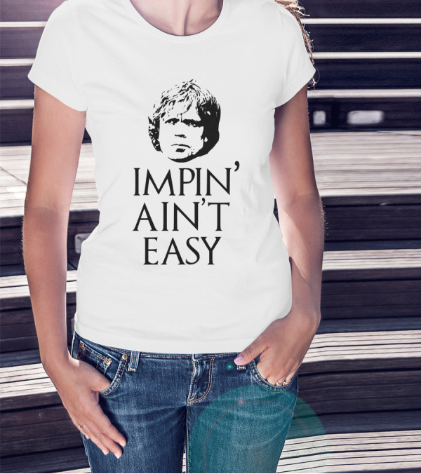 Game Of Thrones Impin' Ain't Easy Tyrion Lannister Face T-Shirt