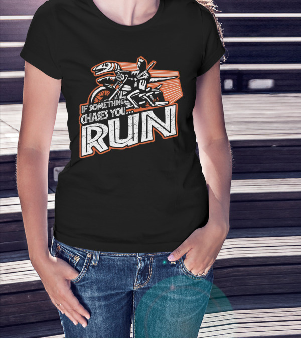 If Something Chases You Run Dinosaur Motorcycle Rider T-Shirt