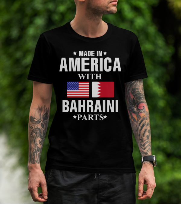 Made In America With Bahraini Parts T-Shirt