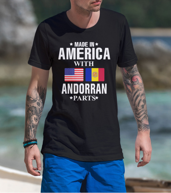 Made In America With Andorran Parts T-Shirt