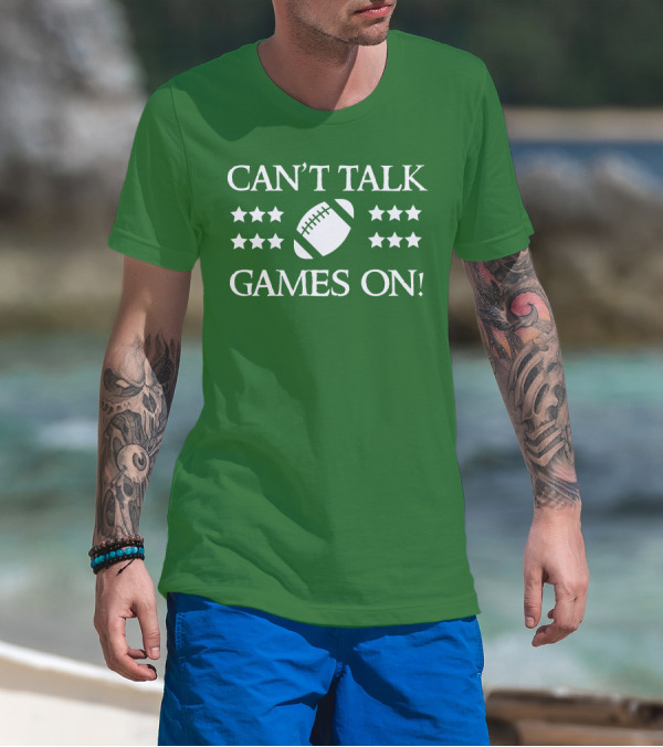 Can't Talk Games On Football Theme With Stars T-Shirt