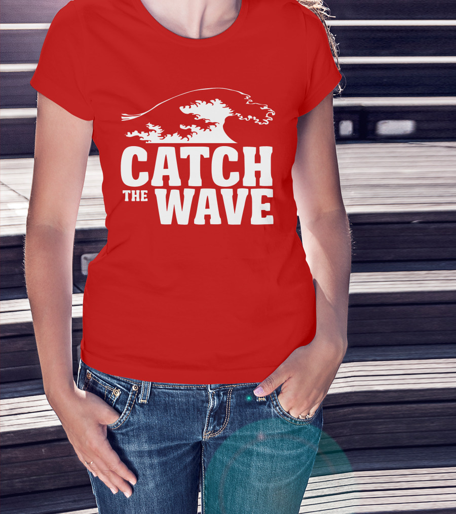 CATCH THE WAVE Red Surf Ocean Wave T-Shirt