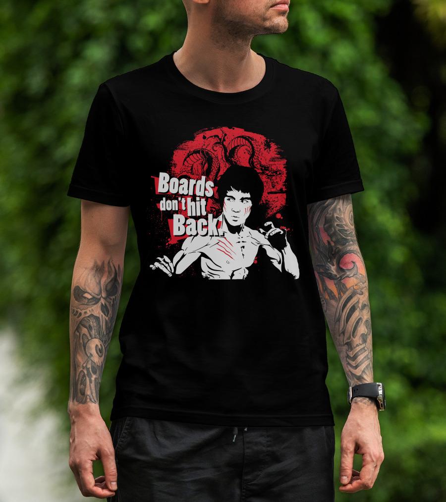 Boards Don't Hit Back Bruce Lee Martial Arts T-Shirt