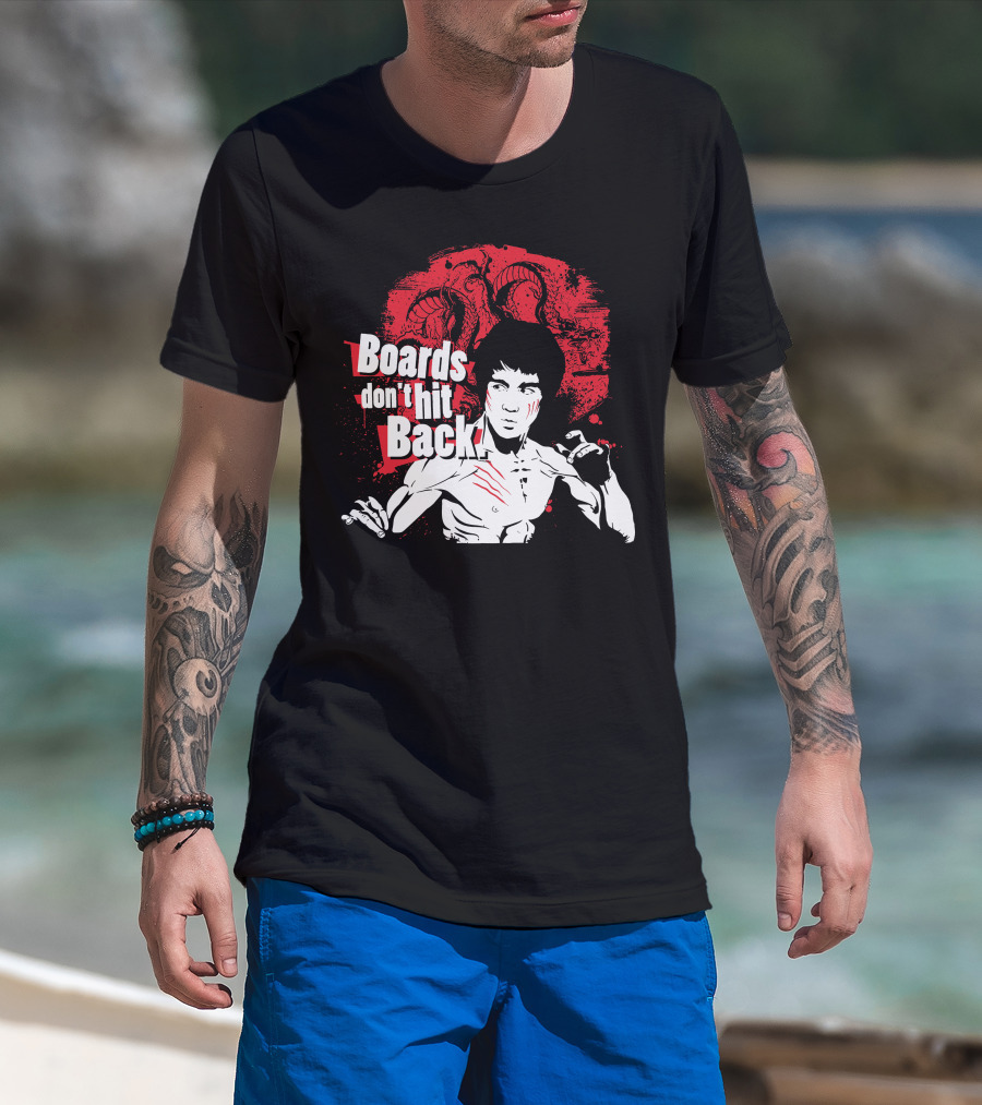 Boards Don't Hit Back Bruce Lee Martial Arts T-Shirt